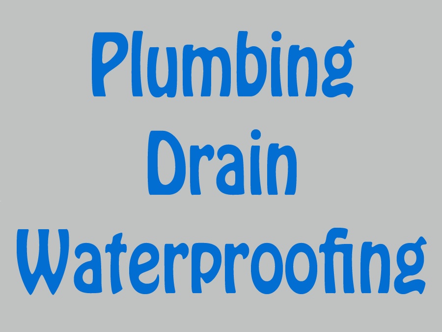Plumbing ⇄ Drain ⇄ Waterproofing