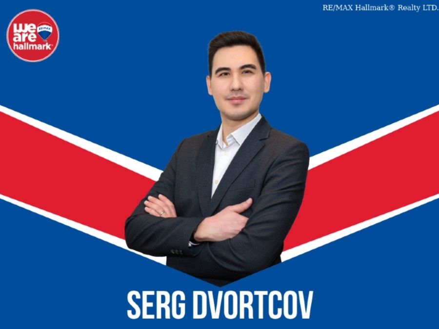 * * Dvortcov Serg, RE/MAX Hallmark Real Estate Agent