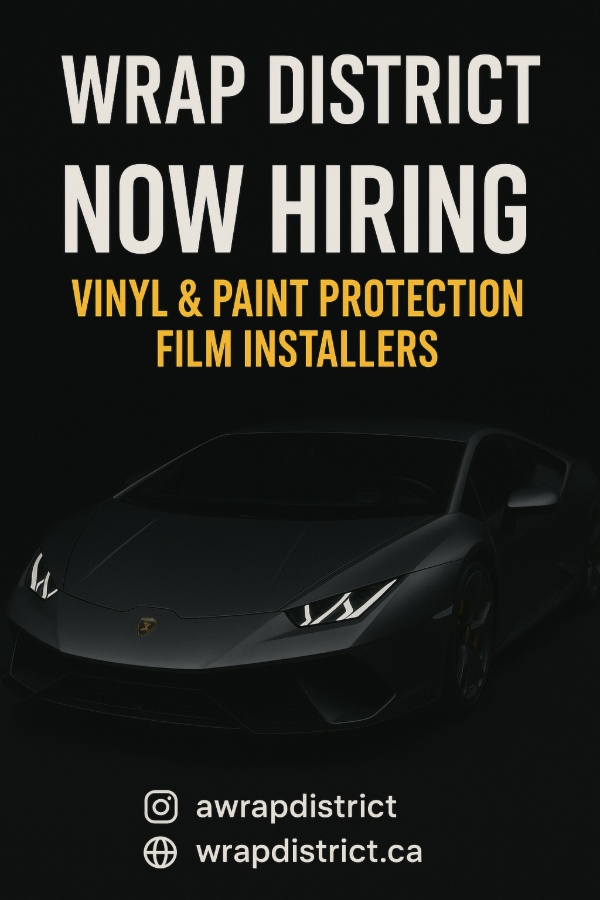 WRAP DISTRICT IS HIRING VINYL AND PAINT PROTECTION INSTALLERS